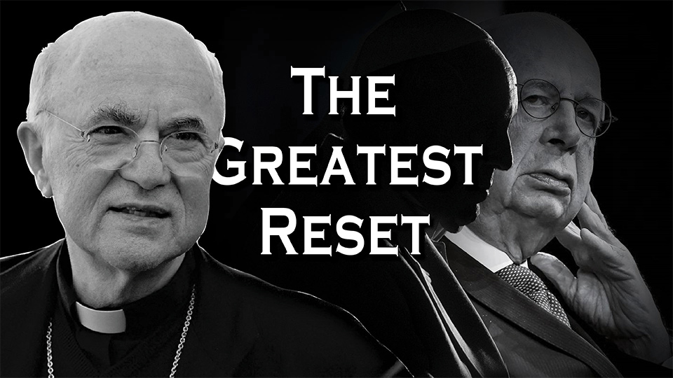 THE GREATEST RESET: From Rome to Davos, A Catholic’s Duty to Resist